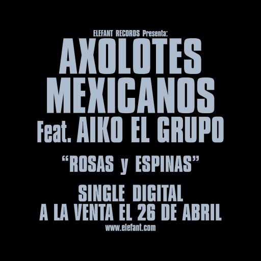 Imagen: AXOLOTES MEXICANOS FLYER ROSAS Y ESPINAS