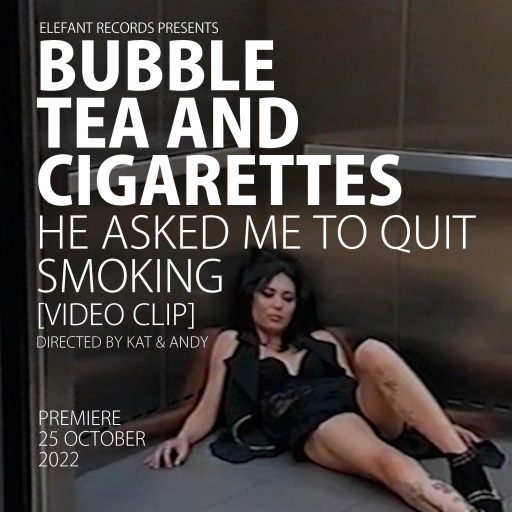 Imagen: BUBBLE TEA AND CIGARETTES FLYER "He Asked Me VIDEO
