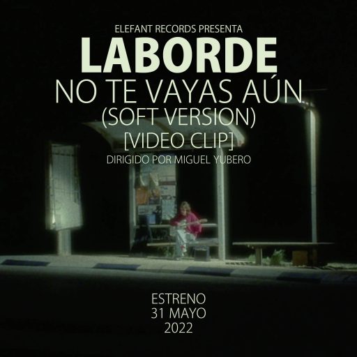 Imagen: LABORDE FLYER NO TE VAYAS VIDEO
