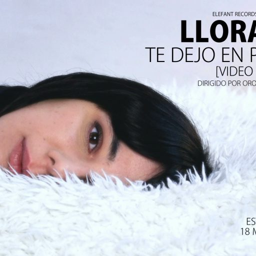 llorar-flyer-video llorar-te-dejo-en-paz_00005238