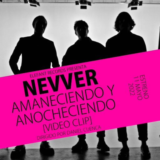Imagen: NEVVER FLYER VIDEO AMANECIENDO