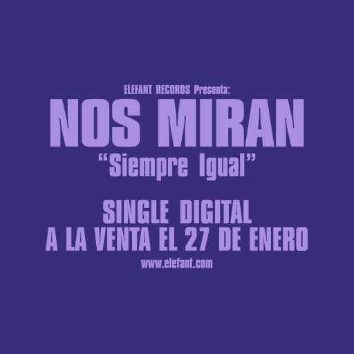 Imagen: NOS MIRAN FLYER SIEMPRE IGUAL SINGLE