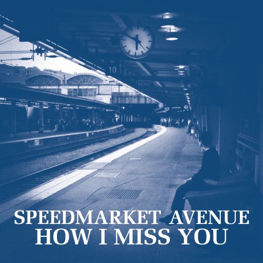 Imagen: SPEEDMARKET PORTADA how I miss you